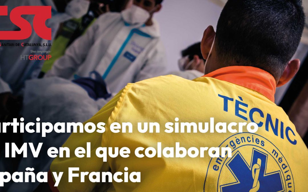 TSC participa en simulacro de IMV o catástrofes en el que colaboran España y Francia